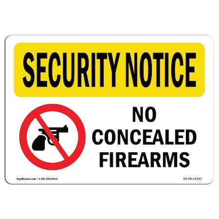 Signmission Safety Sign, OSHA SECURITY NOTICE, 12" Height, 18" Width, No Concealed Firearms, Landscape OS-SN-D-1218-L-11583